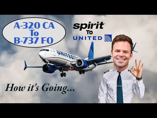 Spirit Airlines to United: The Big Leap from Senior A320 Captain to a Junior B737 First Officer