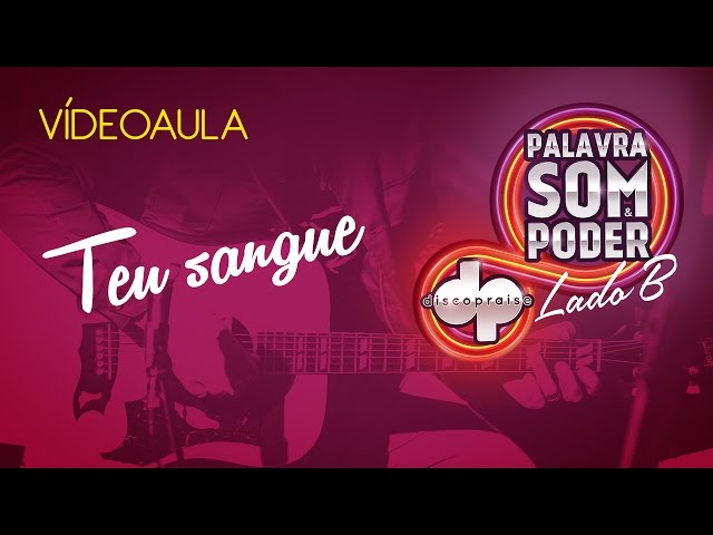 Videoaula Oficial - Teu Sangue