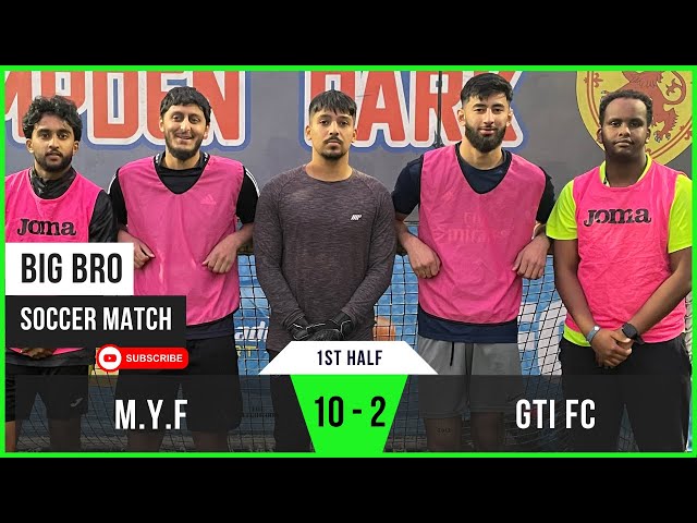 GTI 2-10 MYF | Aqib Stars as MYF Dominate 1st Half | Big Bro Soccer Premier League (1st Half)