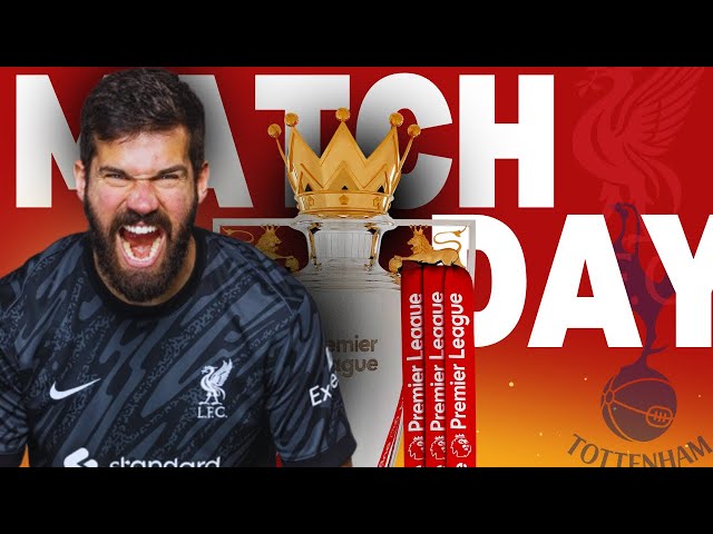 Tottenham v LIVERPOOL! | Premier League Match Preview