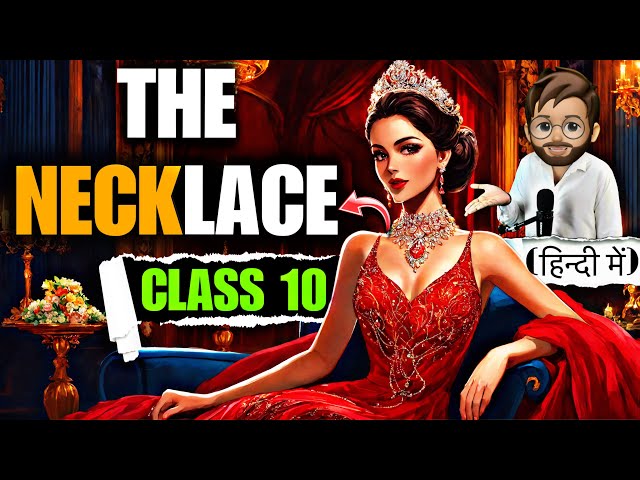 The Necklace class 10 | Full ( हिंदी में ) Explained | animation | Class 10 The Necklace English