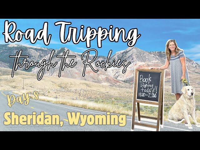 Road Trip Through the Rockies - Sheridan, Wyoming