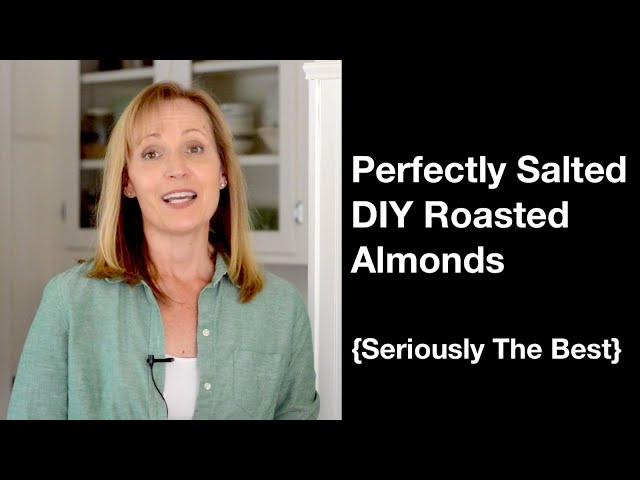 Perfectly Salted DIY Roasted Almonds {Seriously The Best} - AnOregonCottage.com