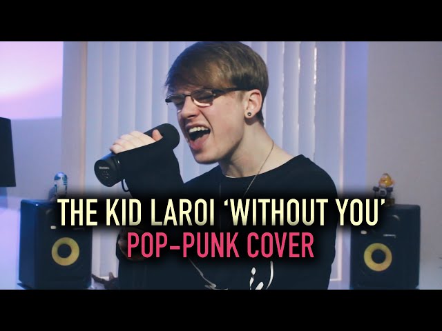 The Kid LAROI 'Without You' [Pop-Punk Cover]