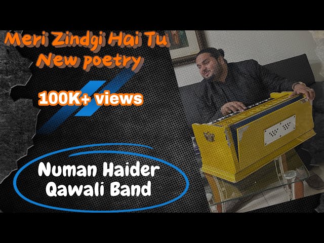 New Poetry | Meri Zindagi ha Tu | NFAK | Numan Haider