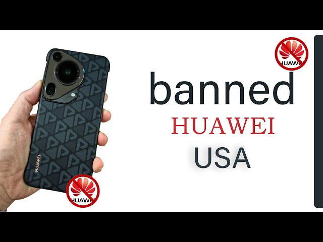 ආපහු ඇමරිකාව හුවාවිලාට සම්බාදක පනවයි///HUAWEI BANND