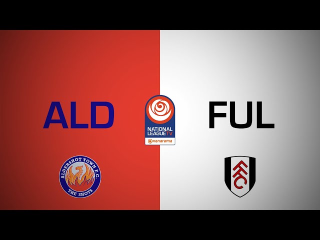 Aldershot Town 2-1 Fulham PL2 | National League Cup highlights | 21 January 2025