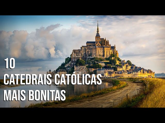 10 Catedrais e Igrejas Católicas Mais Bonitas Do Mundo