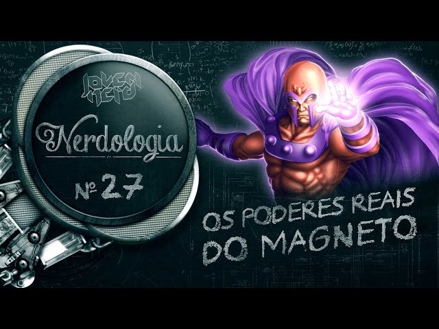 MAGNETO'S REAL POWERS | Nerdologia 27