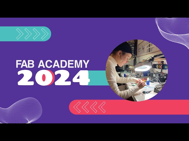 Develop your ideas in Fab Academy 2024