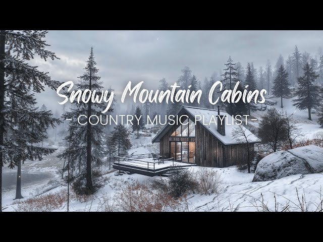 Snowy Mountains and Cabins | Relaxing Country Music for Winter Days