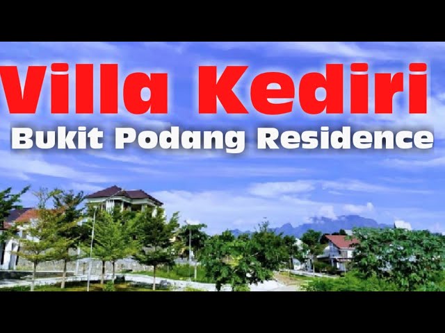 Kawasan Villa Kediri - Bukit Podang Residence Kediri