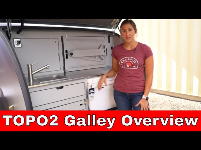 TOPO2 Teardrop Trailer | User Manual | Galley Overview