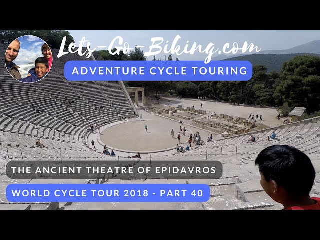 Part 40 - Stopping for lunch at the Ancient Theatre of Epidavros - World Cycle Tour 2018