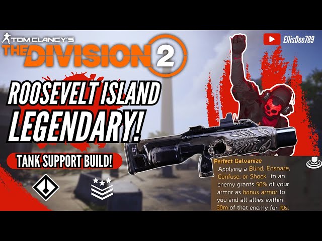 Roosevelt Island LEGENDARY TANK SUPPORT BUILD - The Division 2