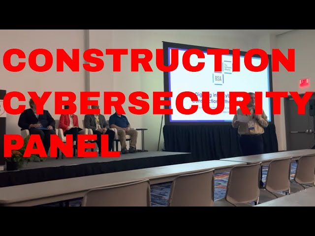 Protecting Your Build: Full Session On Construction Cybersecurity Panel Conference Whispers