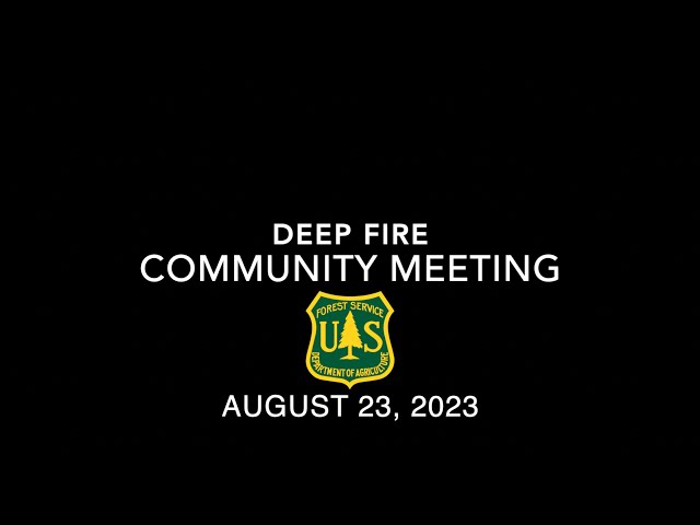 Deep Fire COMMUNITY MEETING 8.23.2023