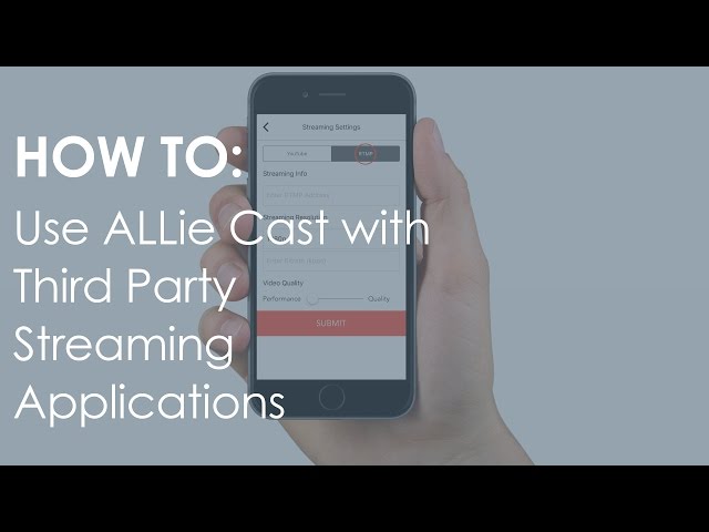 How To: Use ALLie Cast with Third Party Streaming Applications - #ALLieCamera