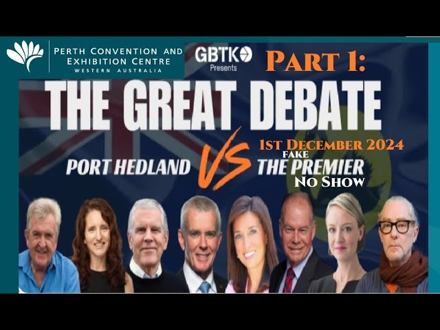 The Great Debate Port Hedland vs Gutless Traitor fake Premier Dodgy Roger...