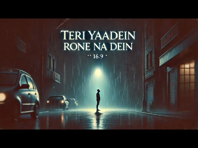 Teri yaadein rone n den