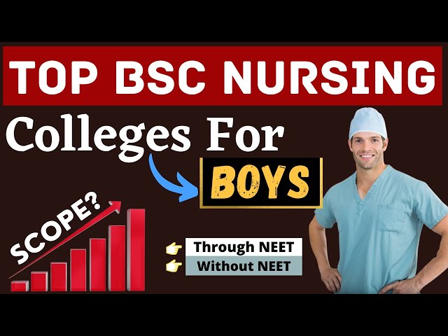 BSc Nursing Colleges For Boys | Boys Nursing College, Top Nursing Colleges for Male Admission, Scope