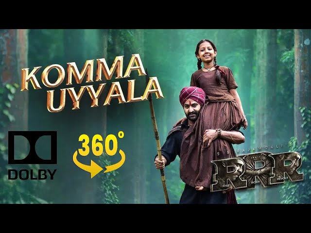 Komma Uyyala Full Video Song (Telugu) [VR360 DOLBY ATMOS 4K] | RRR Songs | NTR,Ram Charan