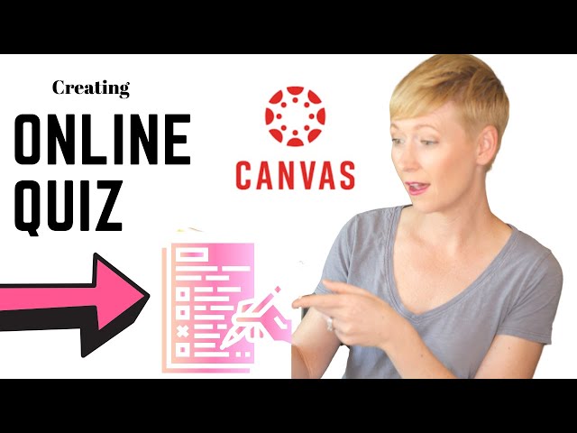 Creating Quizzes and Exams with Canvas LMS