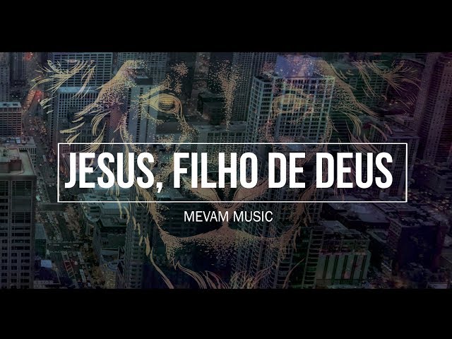 JESUS, FILHO DE DEUS (Lyric Video) - Silvana Barrozo | MEVAM MUSIC