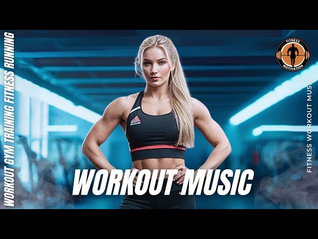 Workout Music 2025 🔥 Fitness & Gym Motivation Music | Workout Running Songs