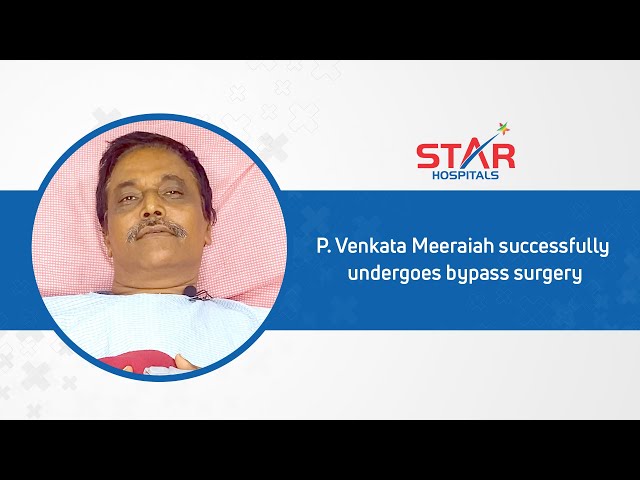 Mr. Venkata Meeraih shares his insight on bypass surgery | Patient Testimonial | Star Hospitals