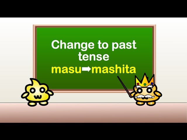 Japanese Grammar - Japanese Past tense Verbs ~mashita (~ました)