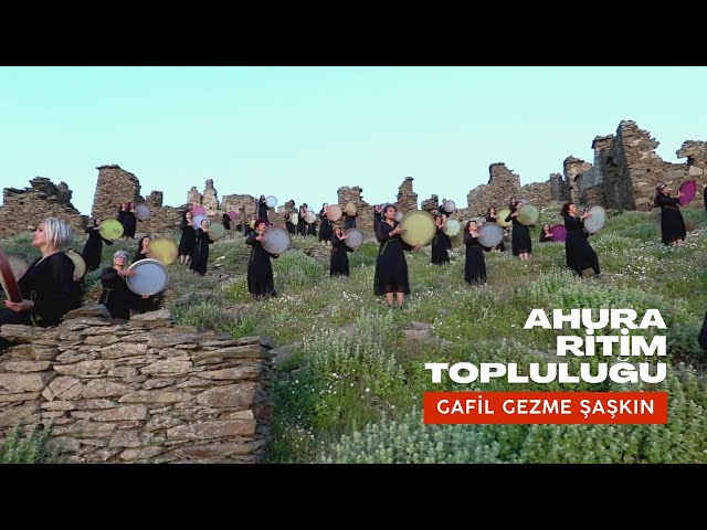 Gafil Gezme Şaşkın  | Ahura Ritim Topluluğu | 2019, Sazak Köyü