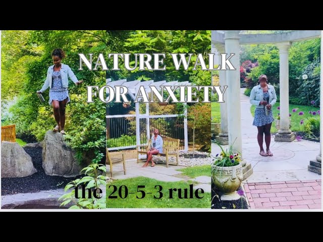 How NATURE WALKS cure my ANXIETY | What is the 20-5-3 Rule