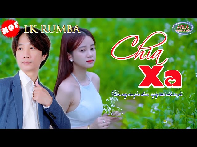 Chia xa ⭐ Lâm MiLa ⭐ Lk Rumba hay nhì