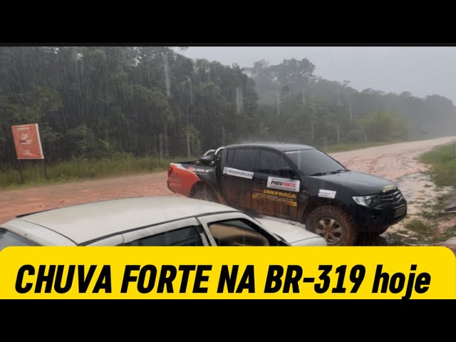 CHUVA FORTE NA BR-319 hoje. Informações em tempo REAL