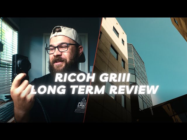 Ricoh GRiii Long Term Review!