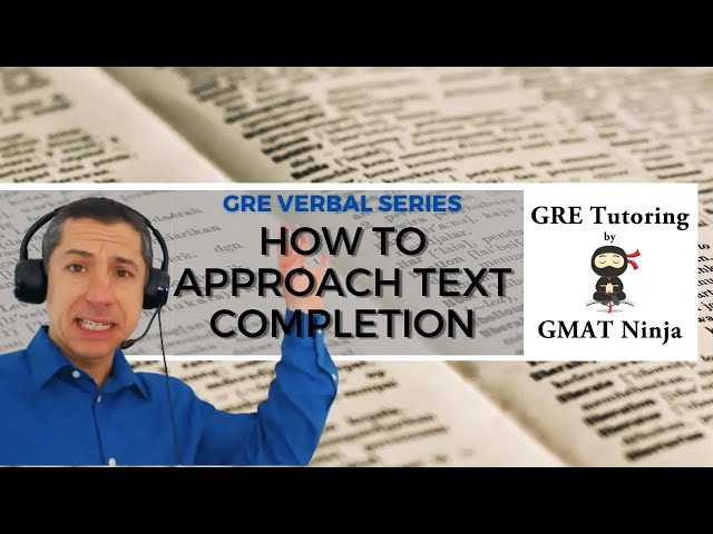 GRE Verbal & AWA Ep 1: How to Approach GRE Text Completion