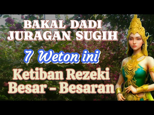 Bakal dadi juragan kaya! 7 weton ketiban rezeki besar