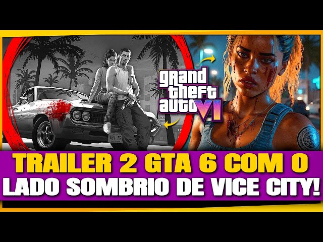 TRAILER 2 GTA 6 deve mostrar o LADO REALISTA e do TRÁFIC0 na HISTÓRIA de VICE CITY!