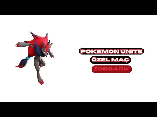 Pokemon Unite Özel Maç Zoroark