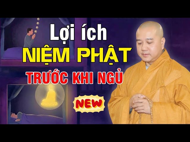 🔴Lợi Ích "NIỆM PHẬT TRƯỚC KHI NGỦ" Hết KHỔ NGỦ NGON GIẤC - Xem Ngay | Thầy Thích Pháp Hòa