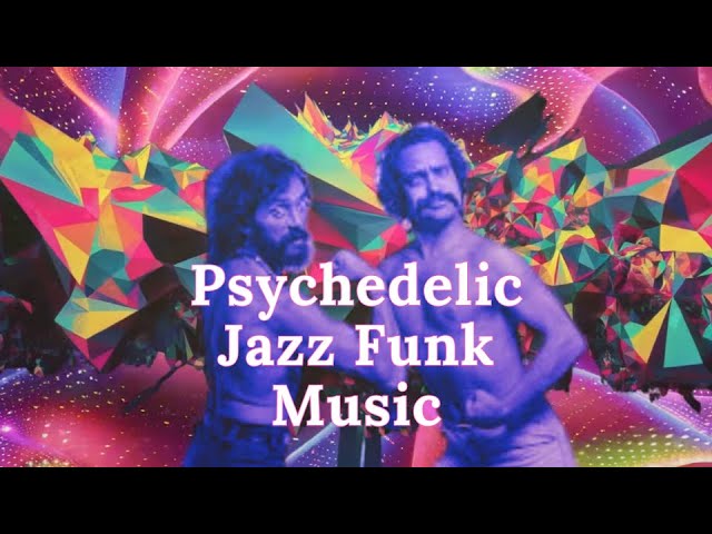 Psychedelic Jazz Funk Music with Cheech & Chong