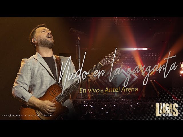 Lucas Sugo - Nudo en la garganta (Tour 2020 Antel Arena)