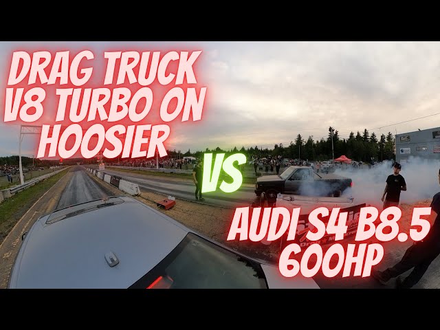 Drag Truck V8 TURBO VS Audi S4 B8.5 600hp (360 camera)