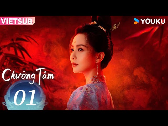 [VIETSUB] Chưởng Tâm - Tập 01 | Lưu Thi Thi & Đậu Kiêu & Trịnh Nghiệp Thành | YOUKU