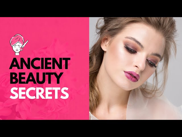 The Shocking Truth Behind Ancient Beauty Secrets: Do They Really Work?