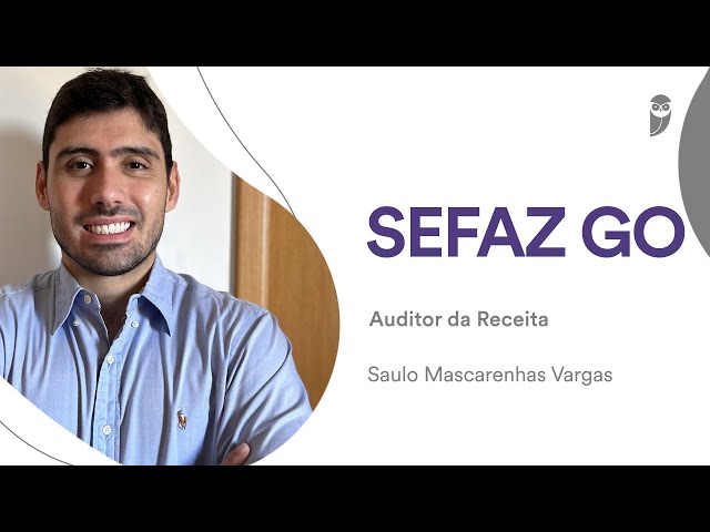 SEFAZ GO: Conheça a carreira de Auditor Fiscal com Saulo Vargas