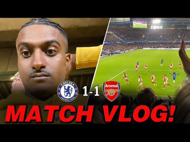 Arsenal Were THERE FOR THE TAKING! | CHELSEA 1-1 ARSENAL MATCH-DAY VLOG