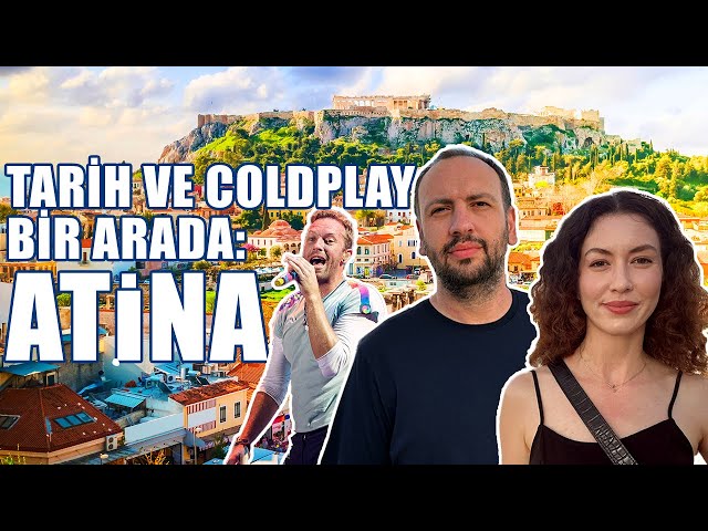 3 Günde Atina Gezisi ve Coldplay Konseri