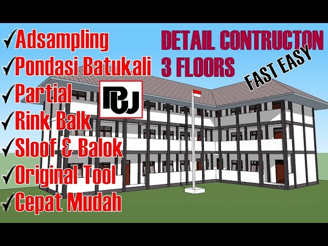 Teknik Cepat+Berkualitas Detail Konstruksi Sekolah 3 Lantai